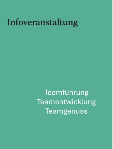 Teamentwicklung - Teamführung - Teamgenuss